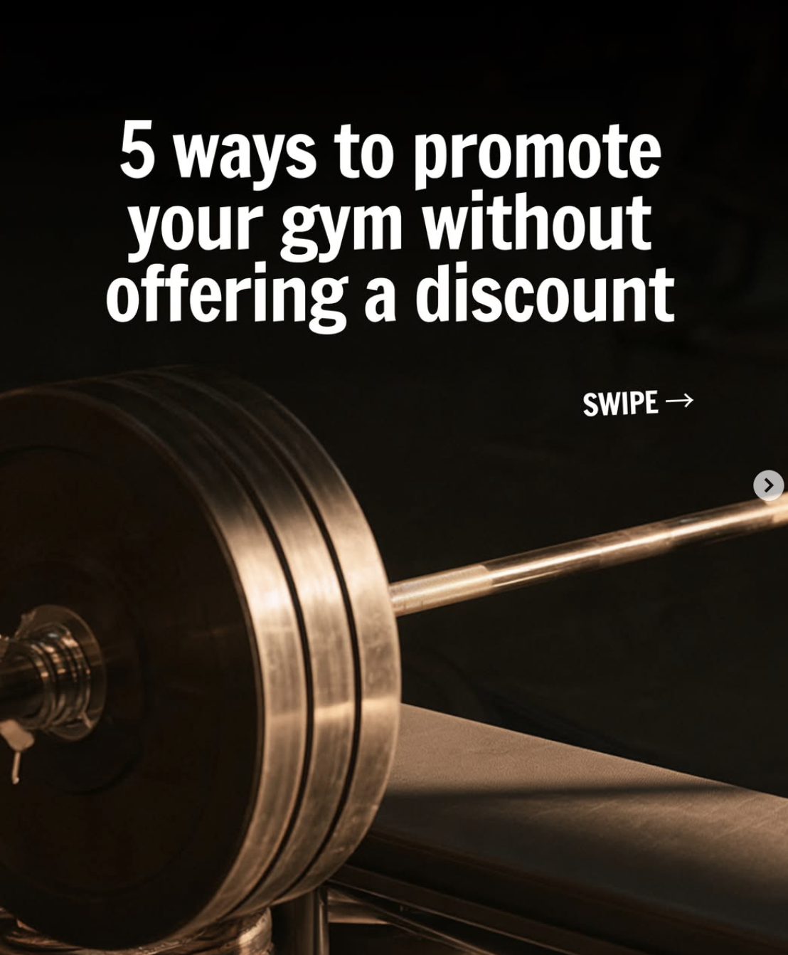 Instagram carousel cover reading '5 ways to promote your gym without offering a discount' over a close-up of barbell plates